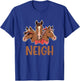 Neigh Funny Horse Lovers Cartoon Design Men Women Teen Kids T-Shirt - T-Shirt | Royal