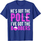 Fishing He's Got The Pole I've Got The Bobbers Women's Gift T-Shirt - T-Shirt | Royal