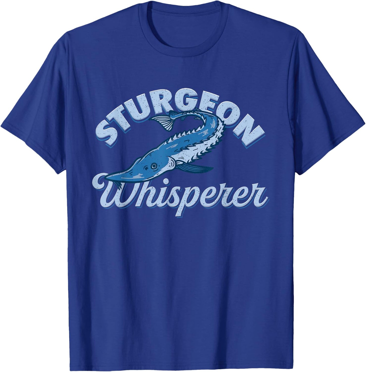 Sturgeon Whisperer Lake Life - Funny Fishing Gift T-Shirt - T-Shirt | Royal