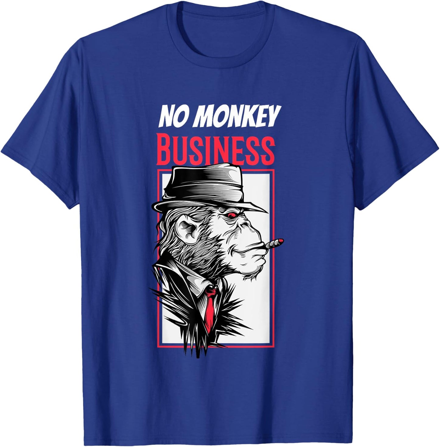 No Monkey Business Mafia Monkey Funny Sarcasm Gangster T-Shirt - T-Shirt | Royal