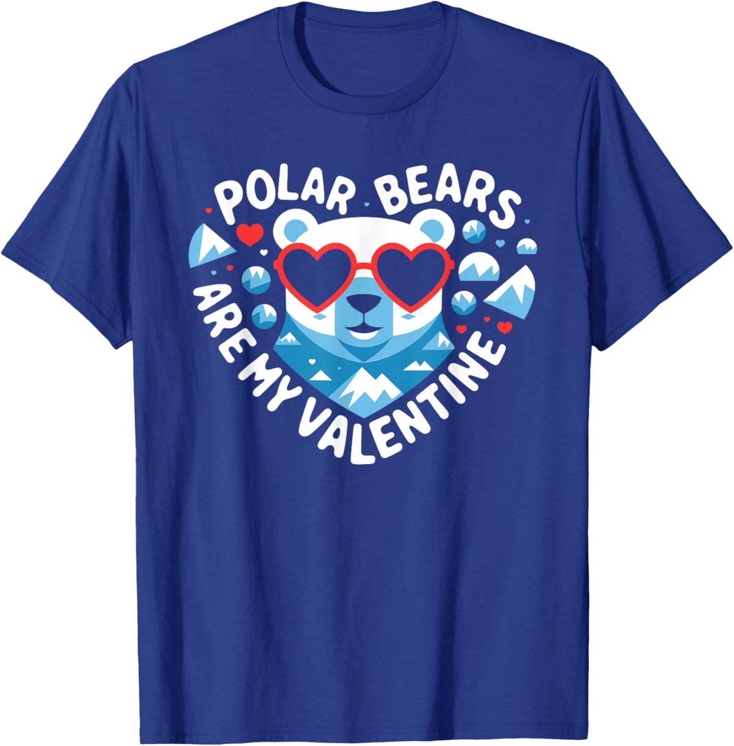 Polar Bears Are My Valentine Cute Polar Bear Valentines Day T-Shirt - T-Shirt | Royal