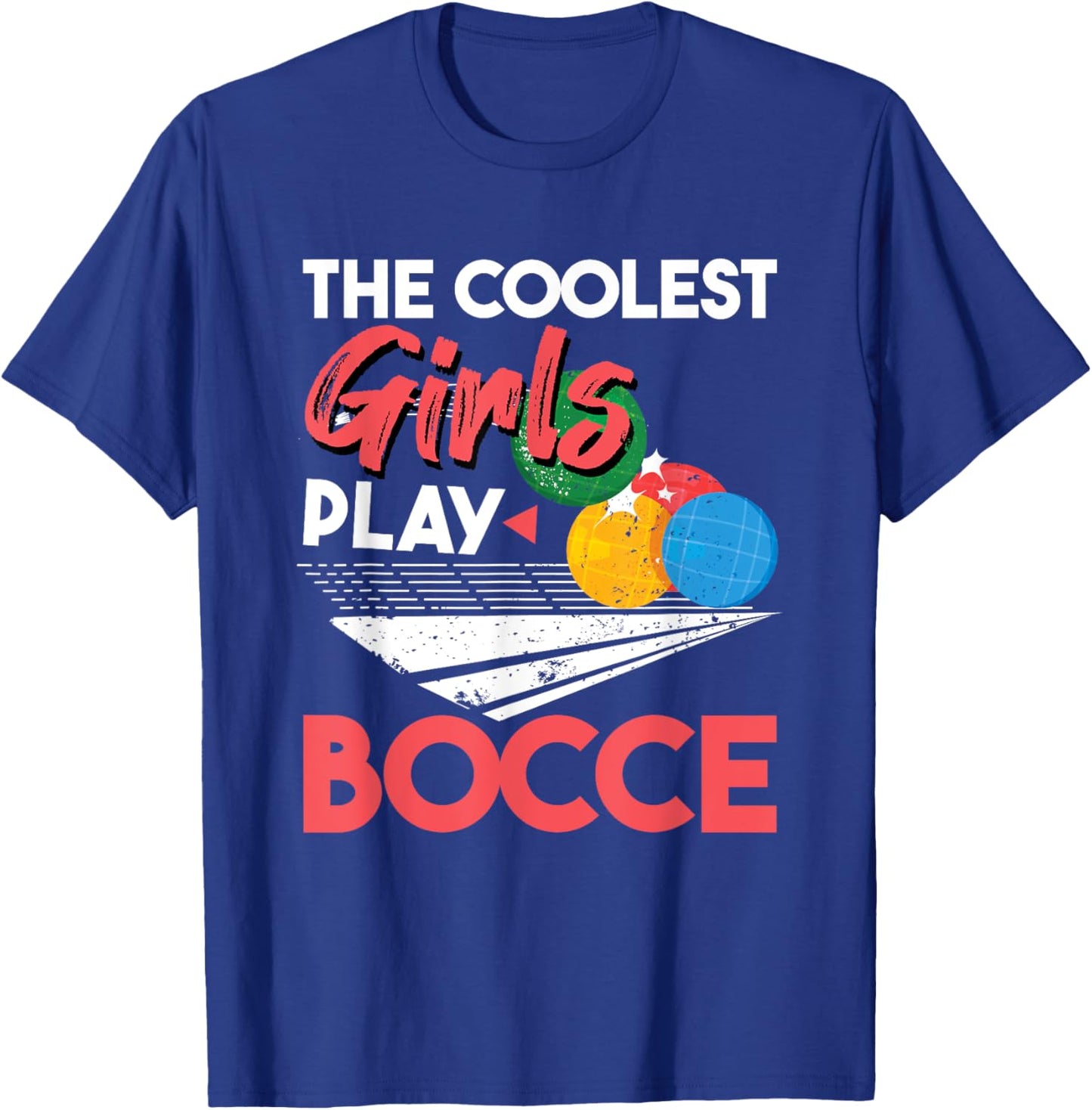 Cool Girls Play Italian Bocce, Women Bocce Ball Player T-Shirt - T-Shirt | Royal