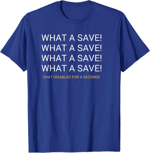 What A Save Chat Disabled Rocket Soccer Game T-Shirt - T-Shirt | Royal