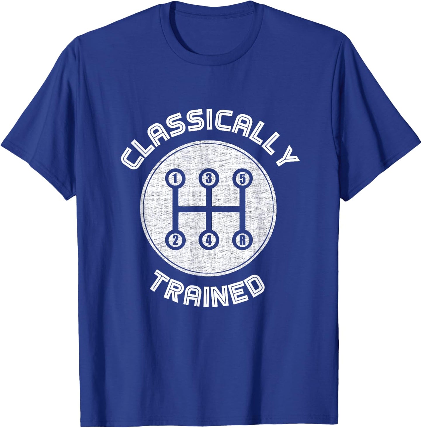 Classically trained Funny Three Pedals Car Guys T-Shirt - T-Shirt | Royal