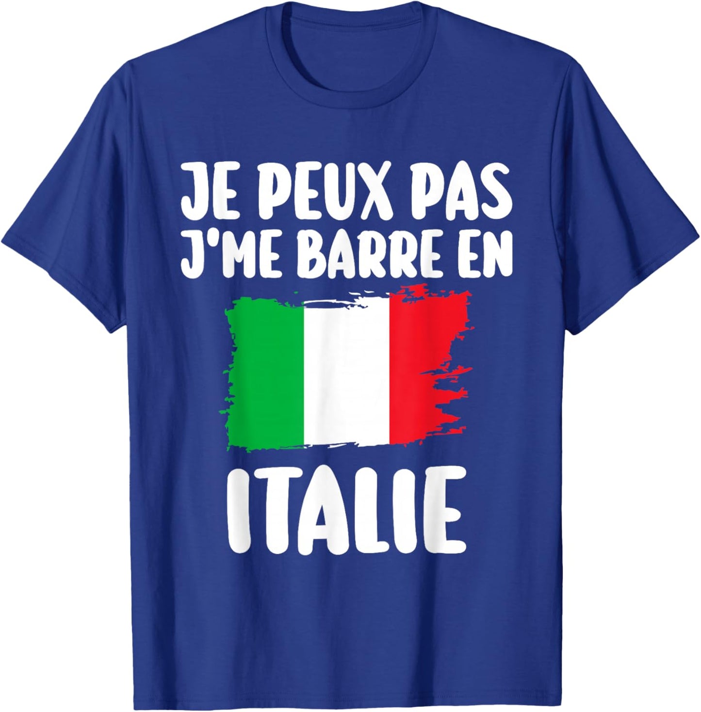 J'Peux Pas J'Me Barre In Italy Travel Gift T-Shirt - T-Shirt | Royal