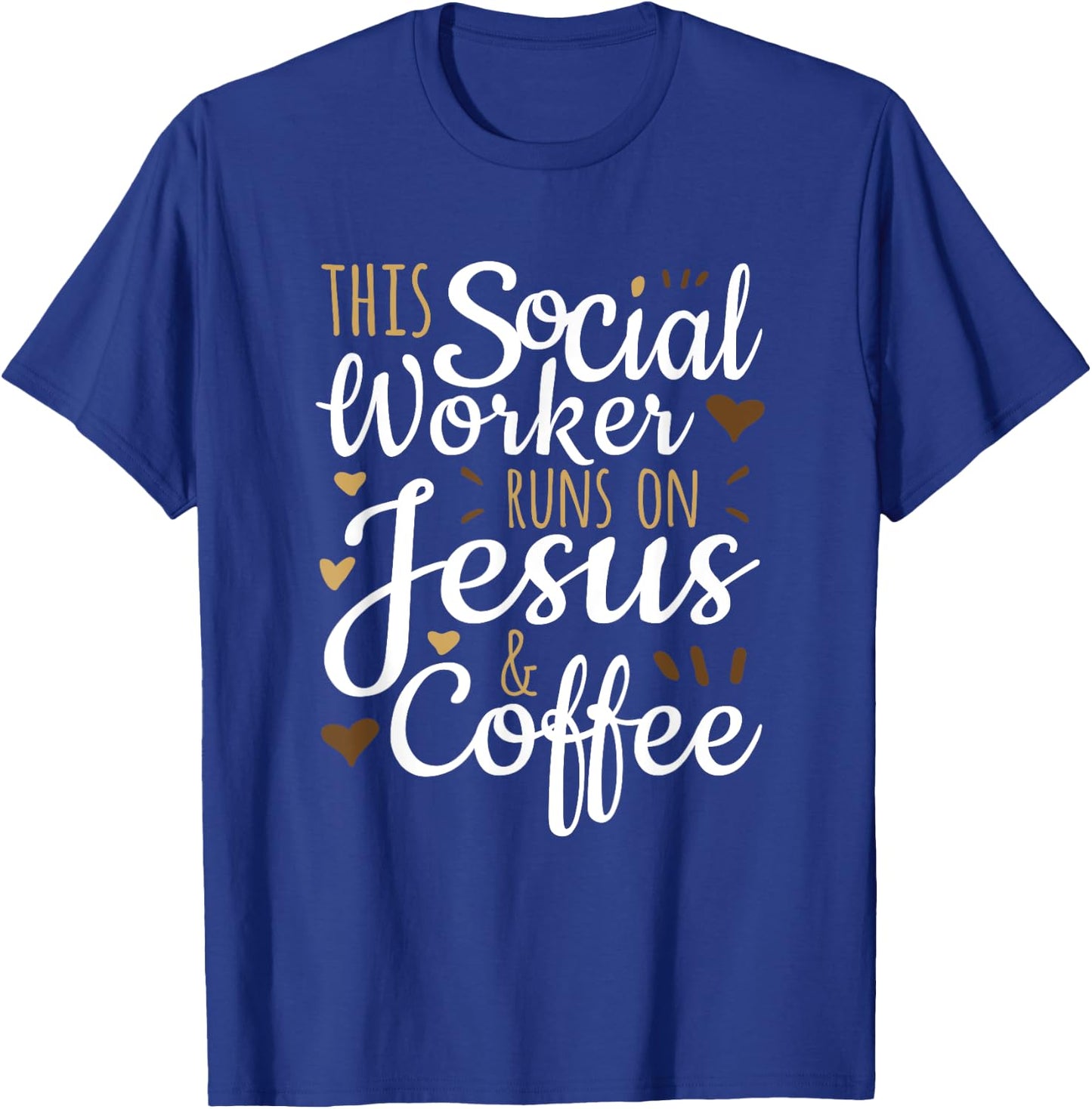 This Social Worker Runs on Jesus & Coffee, Social Worker T-Shirt - T-Shirt | Royal