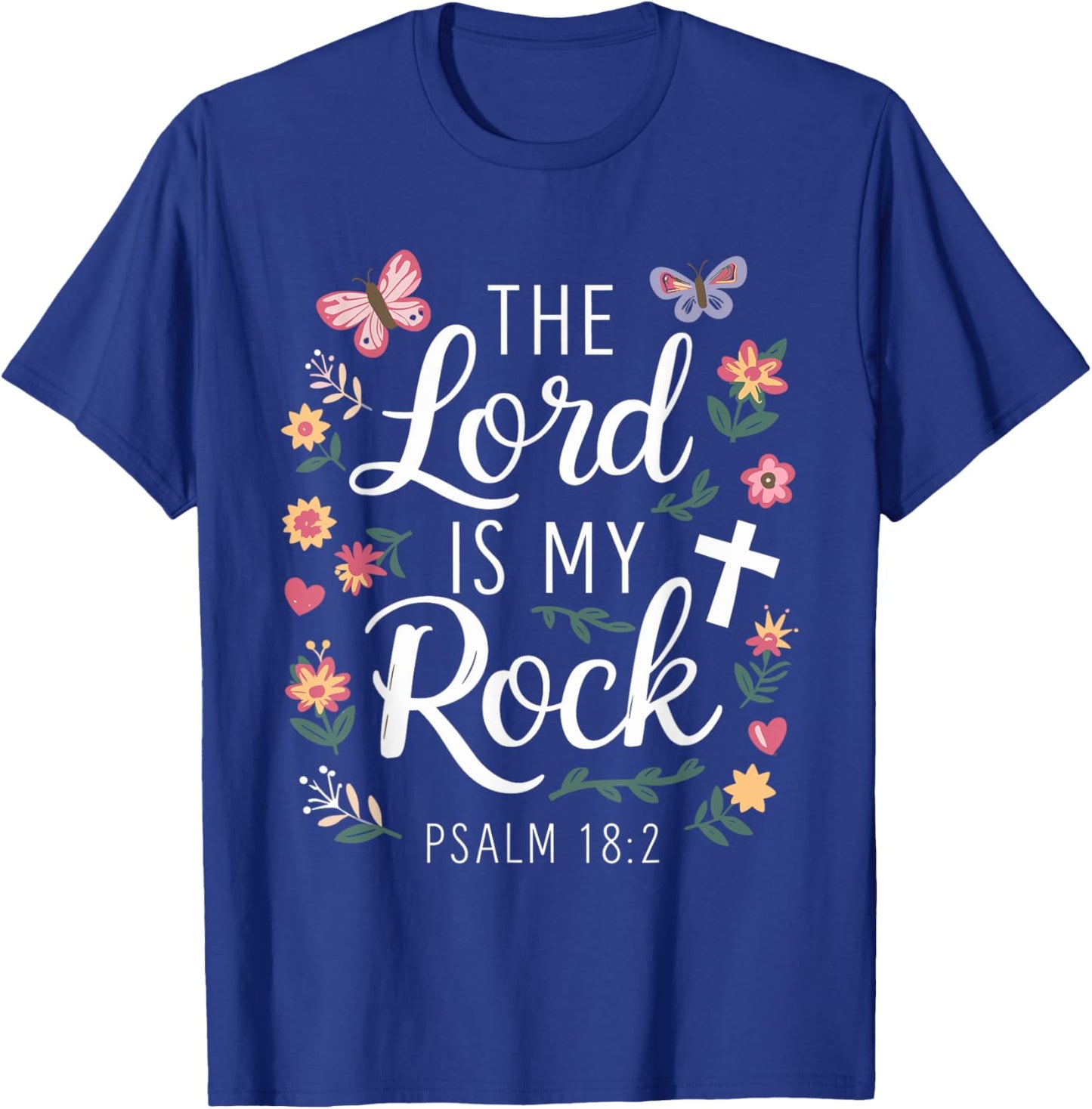 THE LORD IS MY ROCK | Psalm 18:2 T-Shirt - T-Shirt | Royal
