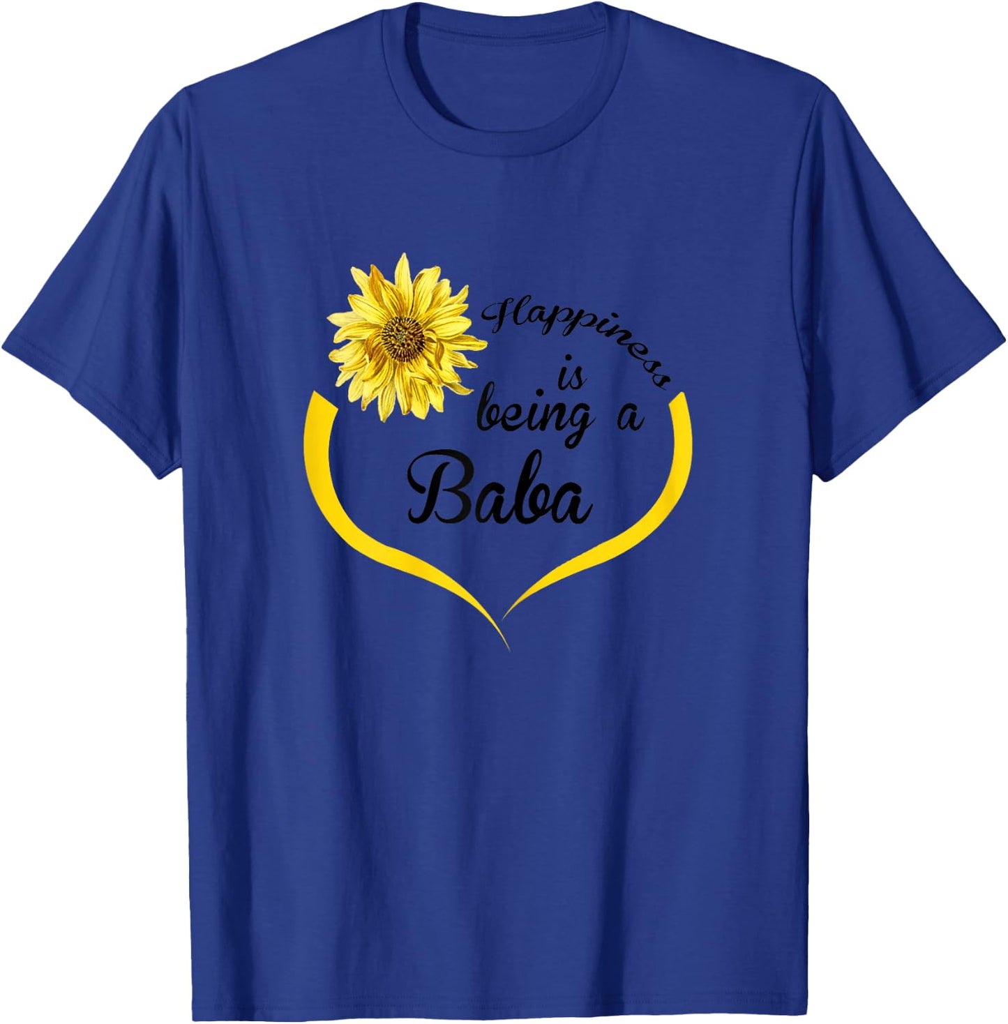 Baba Design: Happiness is Being A Baba T-Shirt - T-Shirt | Royal