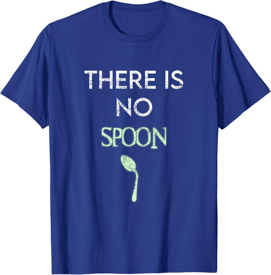 There Is No Spoon Funny Digital Program Quote T-Shirt - T-Shirt | Royal