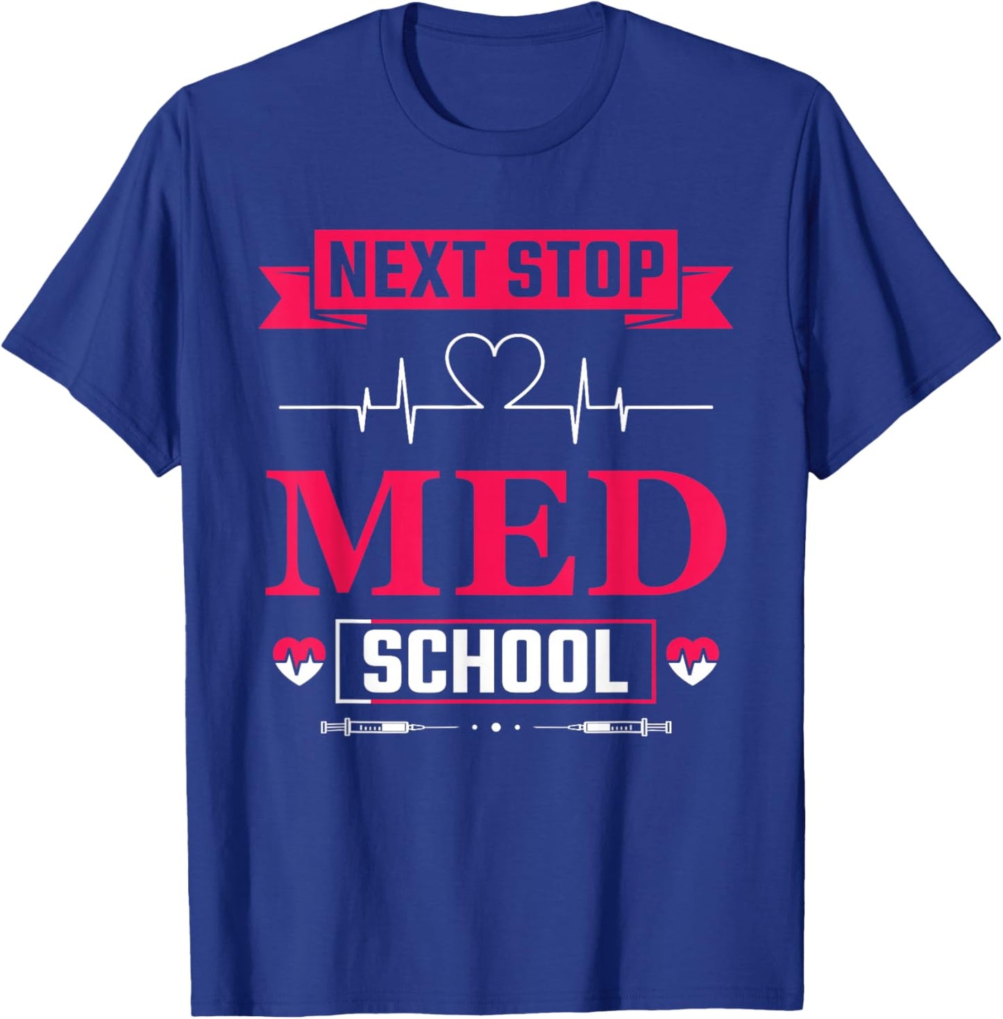 Next stop: Medical Study Medical Student T-Shirt - T-Shirt | Royal