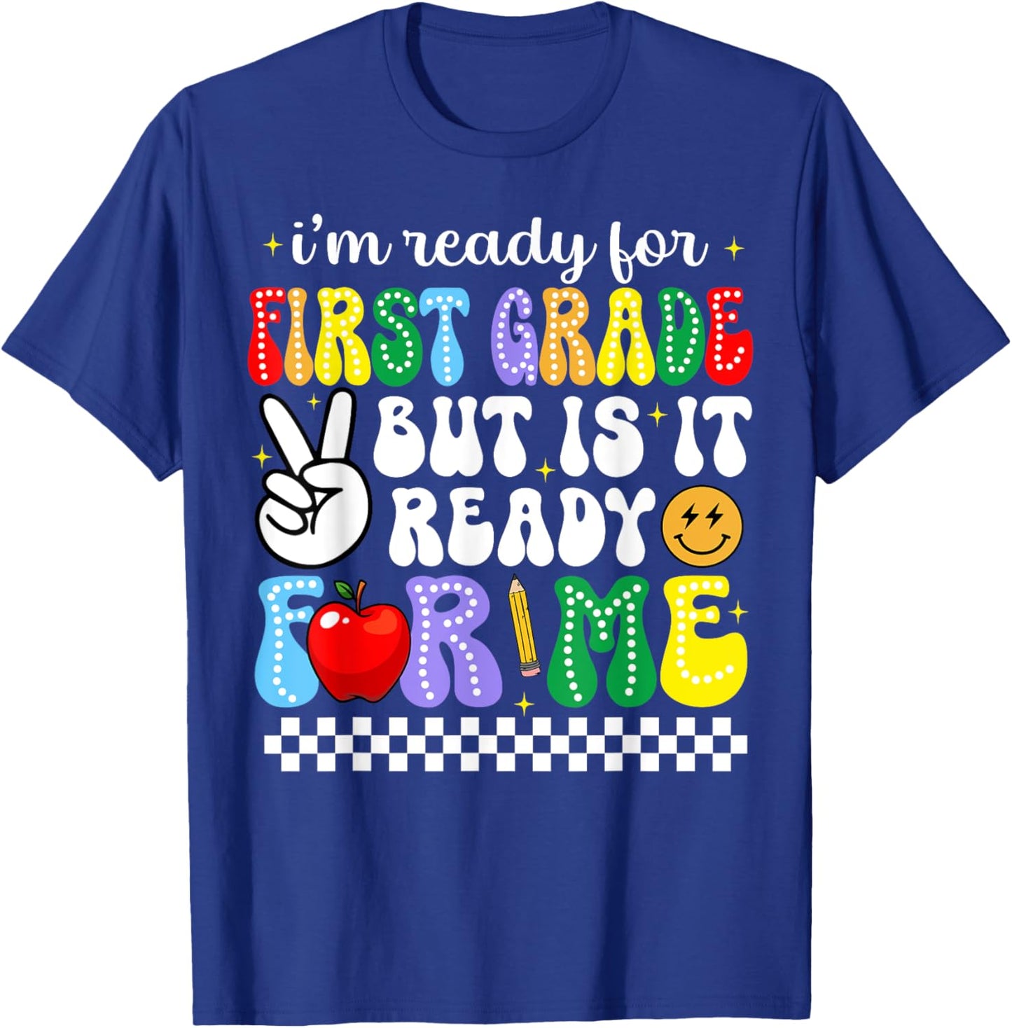 I'm Ready For First Grade Funny Back To School 1st Grade Kid T-Shirt - T-Shirt | Royal