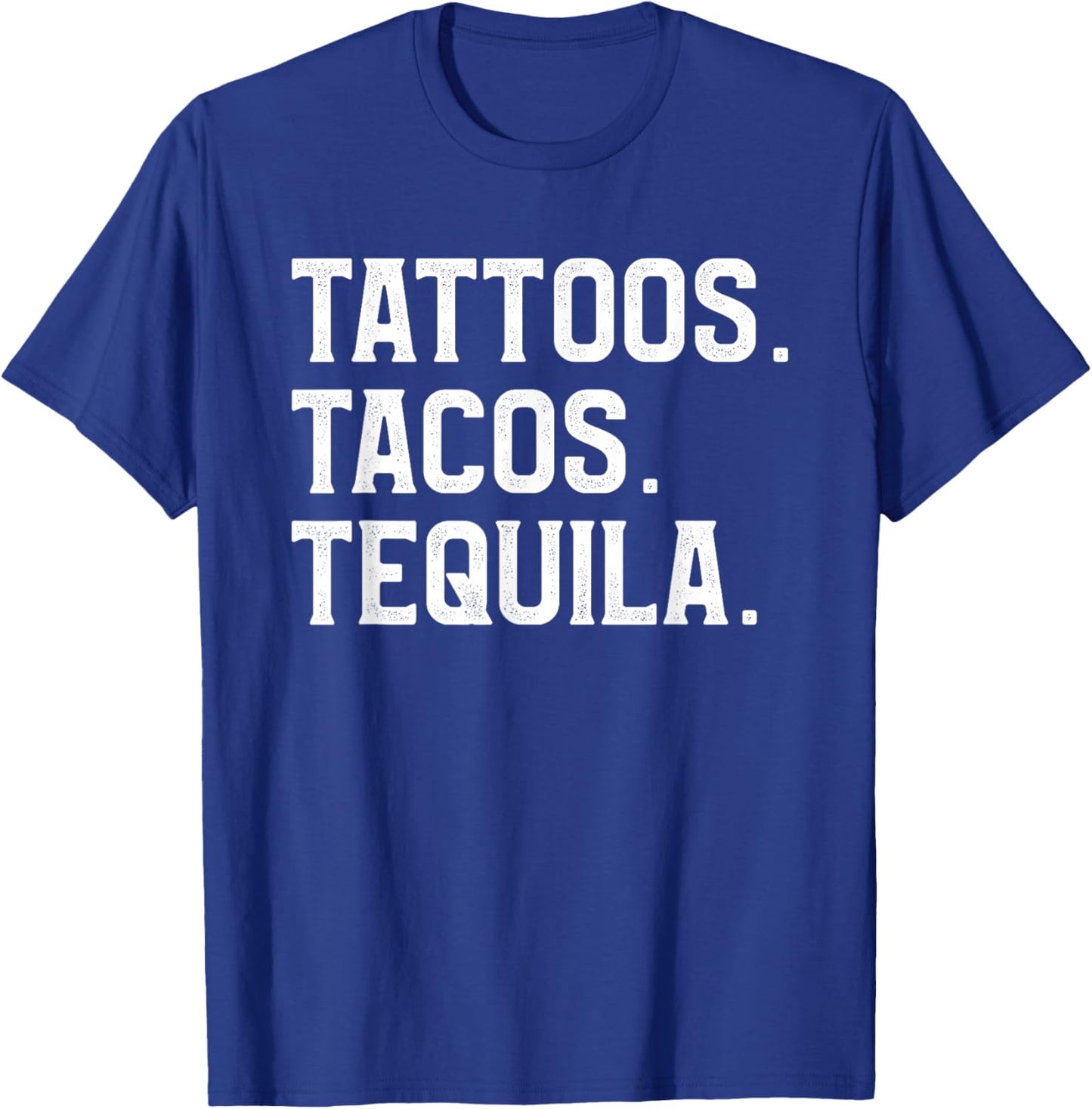 Tattoos Tacos & Tequila Tattoo Lover T-Shirt - T-Shirt | Royal