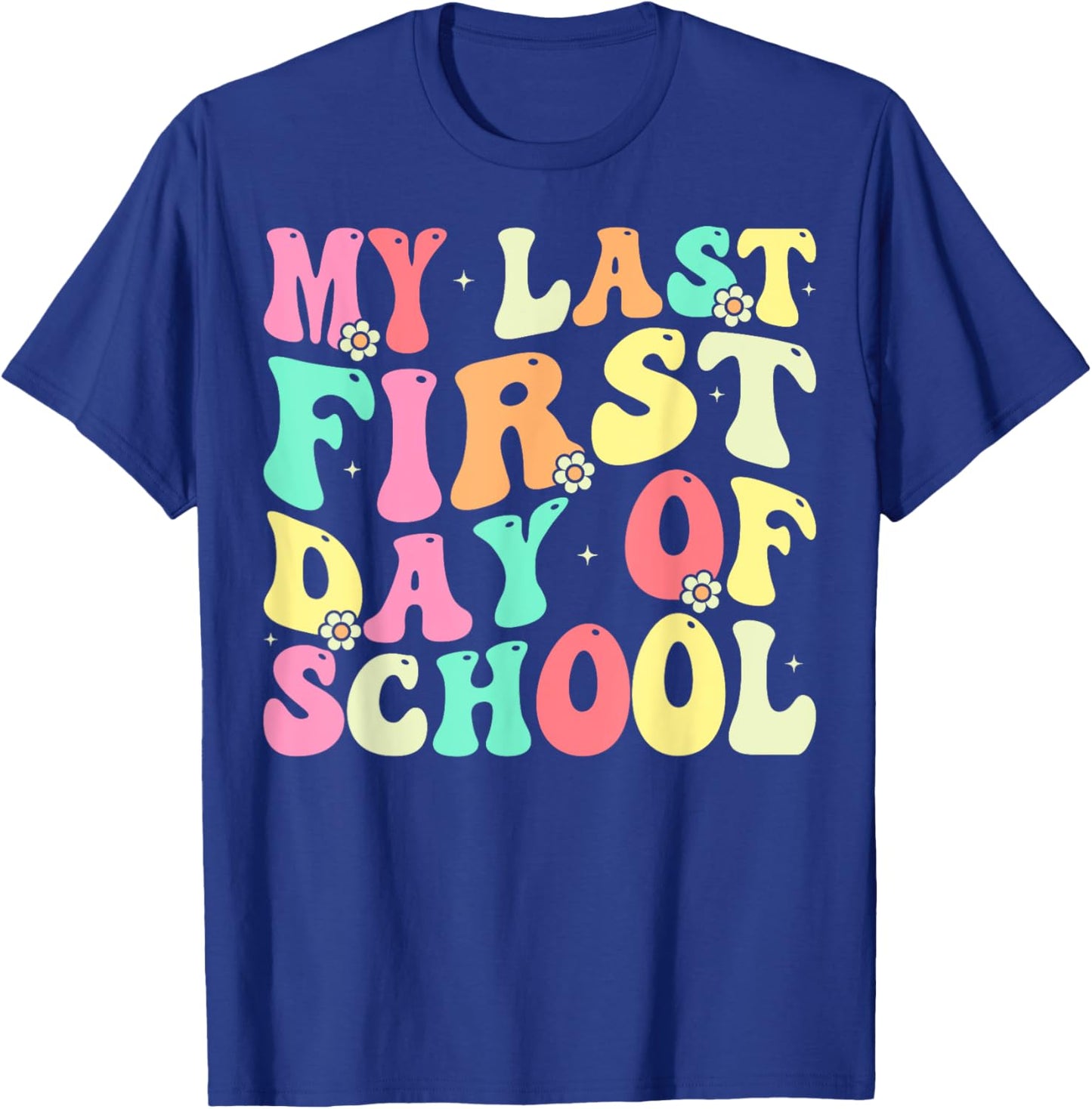 My Last First Day of School Retiring Teacher Retirement T-Shirt - T-Shirt | Royal