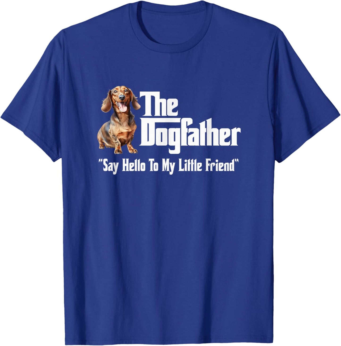 The Dachshund Dogfather T-Shirt - T-Shirt | Royal