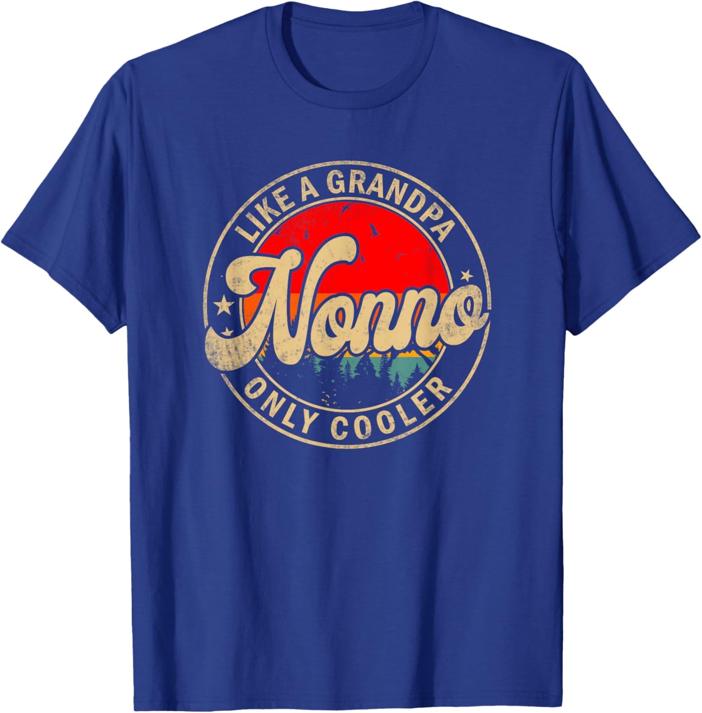 Nonno Like A Grandpa Only Cooler Funny Papa Grandpa T-Shirt - T-Shirt | Royal