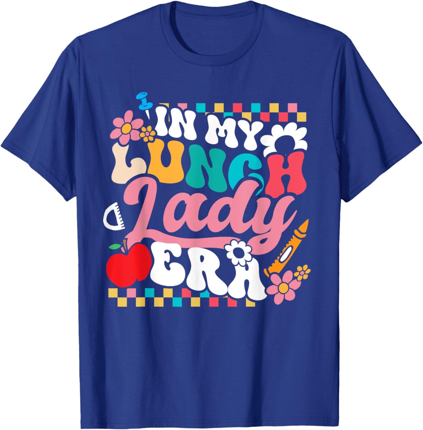 In My Lunch Lady Era Cafeteria Crew Groovy Back To School T-Shirt - T-Shirt | Royal