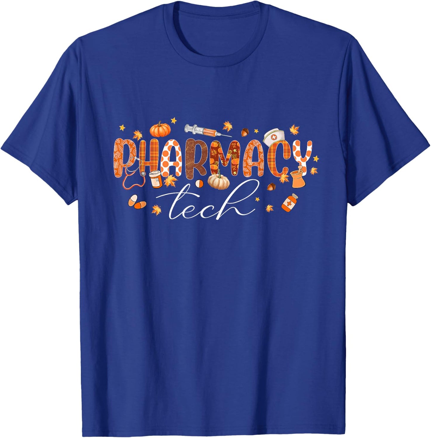 Pharmacy Technician Fall Theme Shirts Thanksgiving Autumn T-Shirt - T-Shirt | Royal