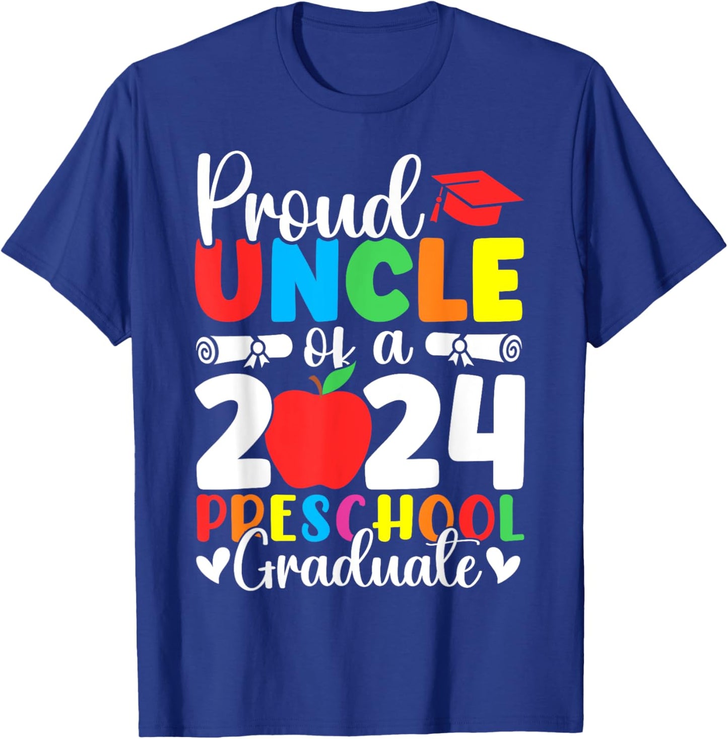 Proud Uncle of Class of 2024 Preschool Graduate Graduation T-Shirt - T-Shirt | Royal