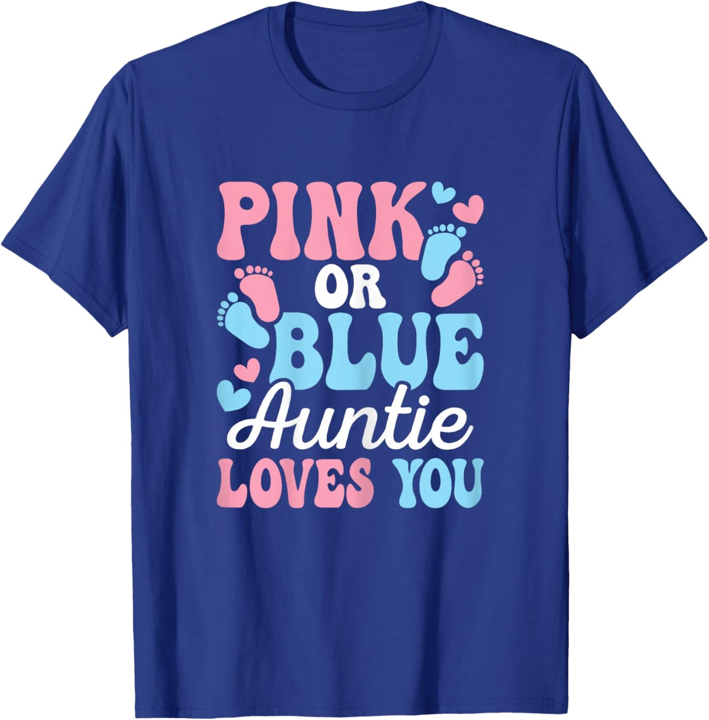 Pink Or Blue Auntie Loves You Gender Reveal Cute Aunt Women T-Shirt - T-Shirt | Royal