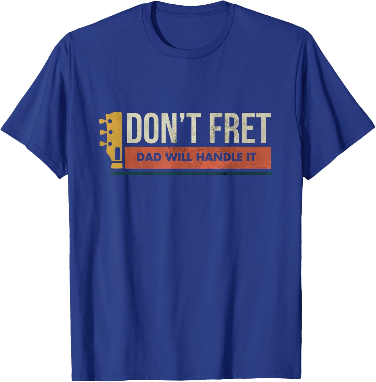 Vintage Guitar Birthday Gift - Don't Fret - Bad Dad Joke T-Shirt - T-Shirt | Royal