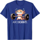 Axolotl Kawaii Weightlifting Fitness Workout Funny Axosquatl T-Shirt - T-Shirt | Royal
