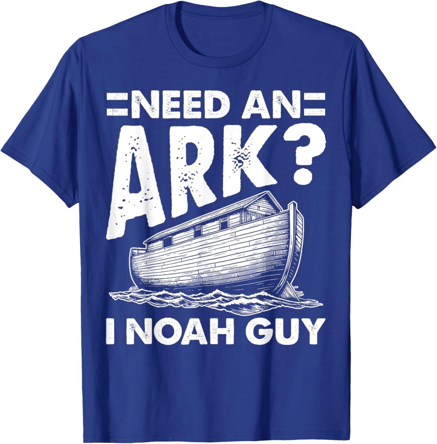 Christian Lovers Need an Ark I Noah Guy Need an Ark Noah T-Shirt - T-Shirt | Royal