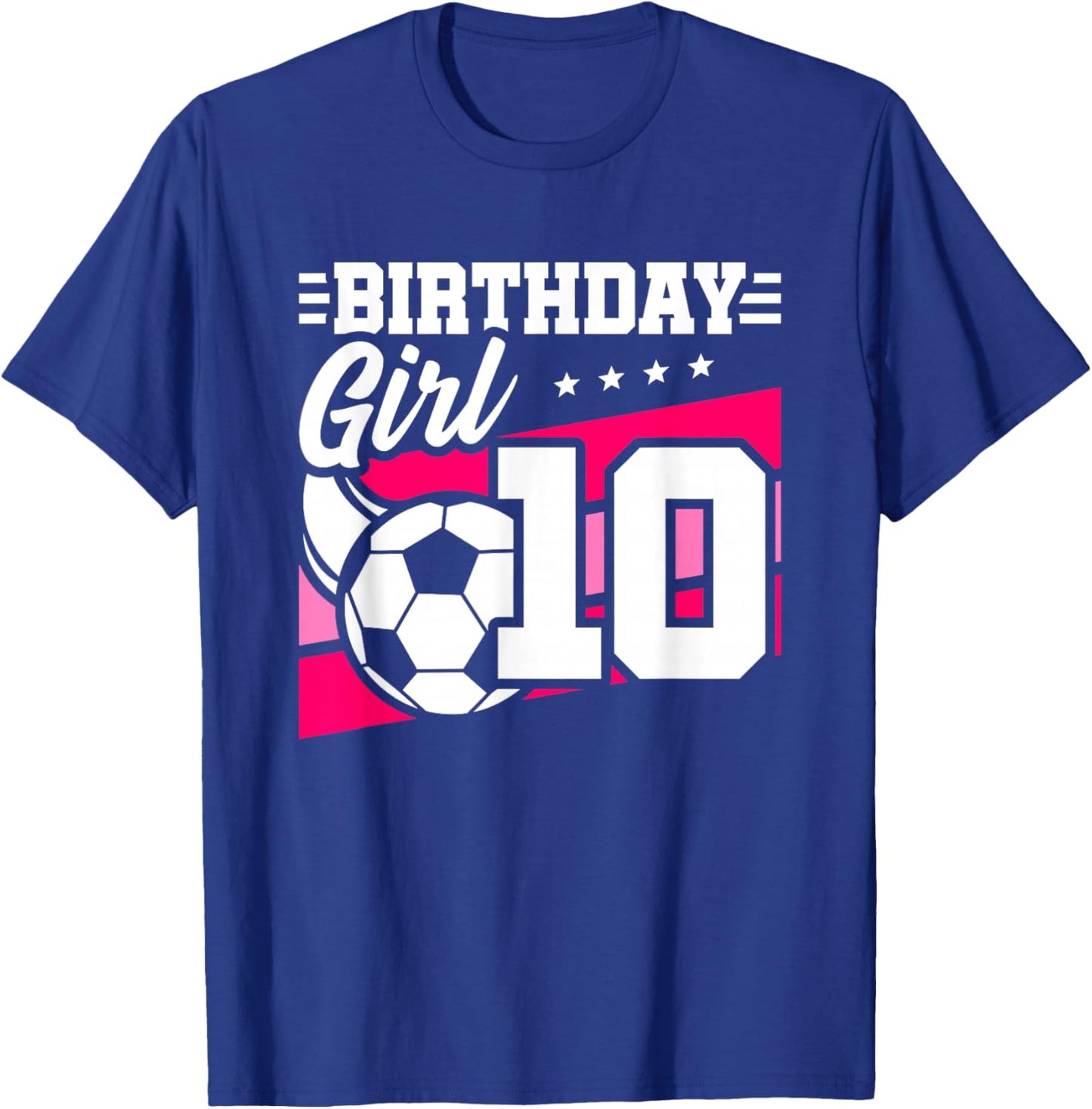 Soccer Birthday Party - 10 Year Old Girl - 10th Birthday T-Shirt - T-Shirt | Royal