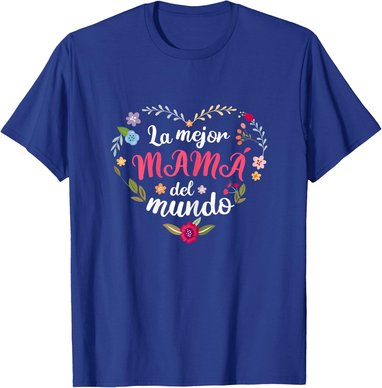 La mejor mama del mundo 2023 mother's day gift T-Shirt - T-Shirt | Royal
