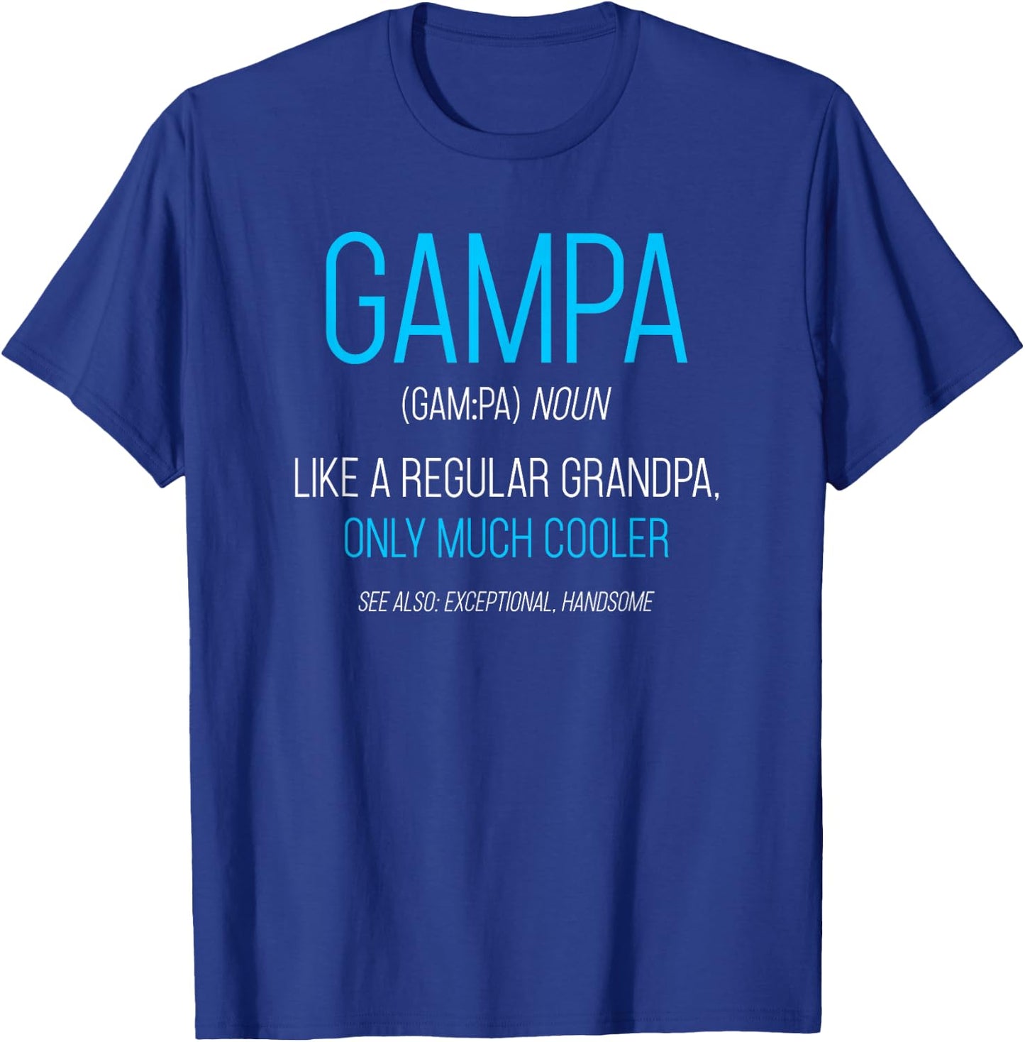 Gampa Gift: Like A Regular Grandpa Definition Cooler T-Shirt - T-Shirt | Royal