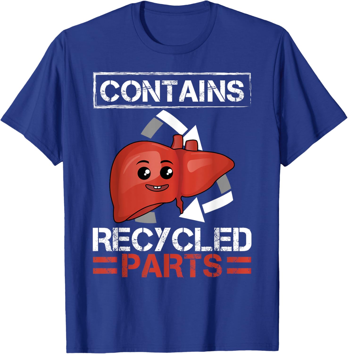 Contains Recycled Parts Liver Transplant Survivor designs T-Shirt - T-Shirt | Royal