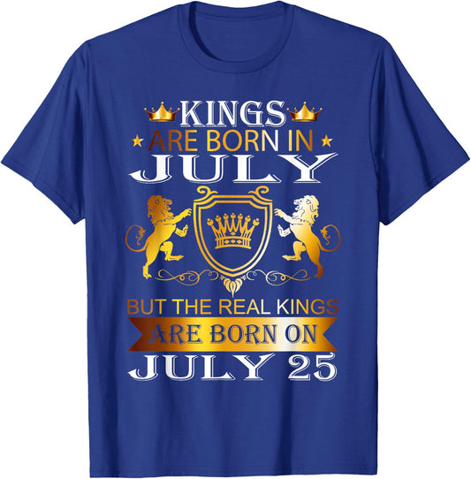 Kings Are Born On July 25th Birthday Bday Men Boy Kid T-Shirt - T-Shirt | Royal