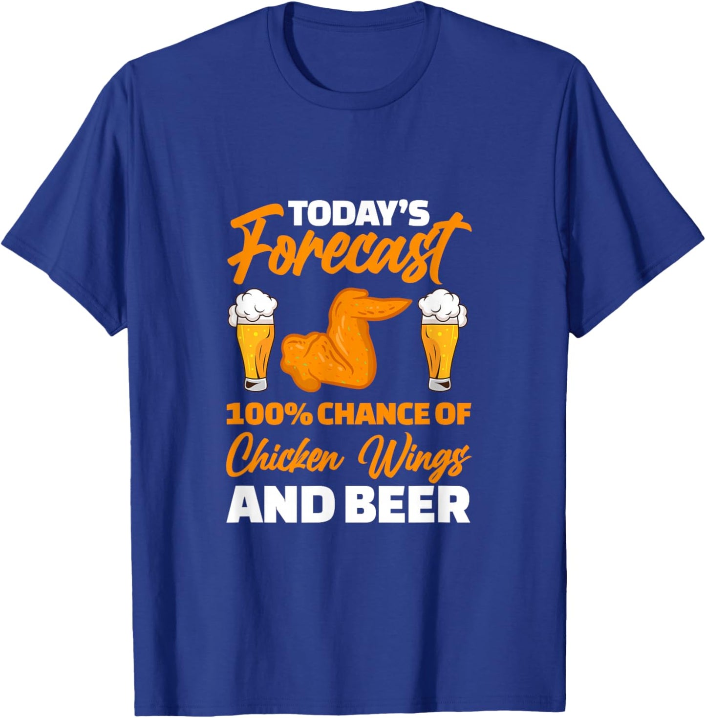 Today's Forecast Chicken Wing And Beer Drinking T-Shirt - T-Shirt | Royal
