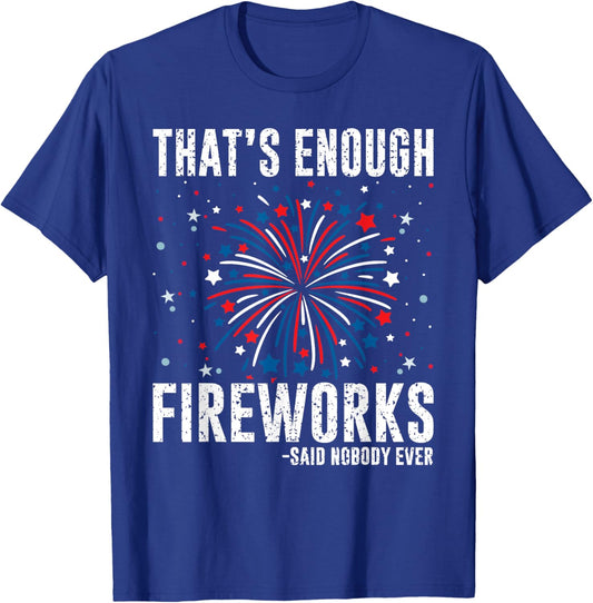 4th Of July Fourth Of July Funny Fireworks T-Shirt - T-Shirt | Royal