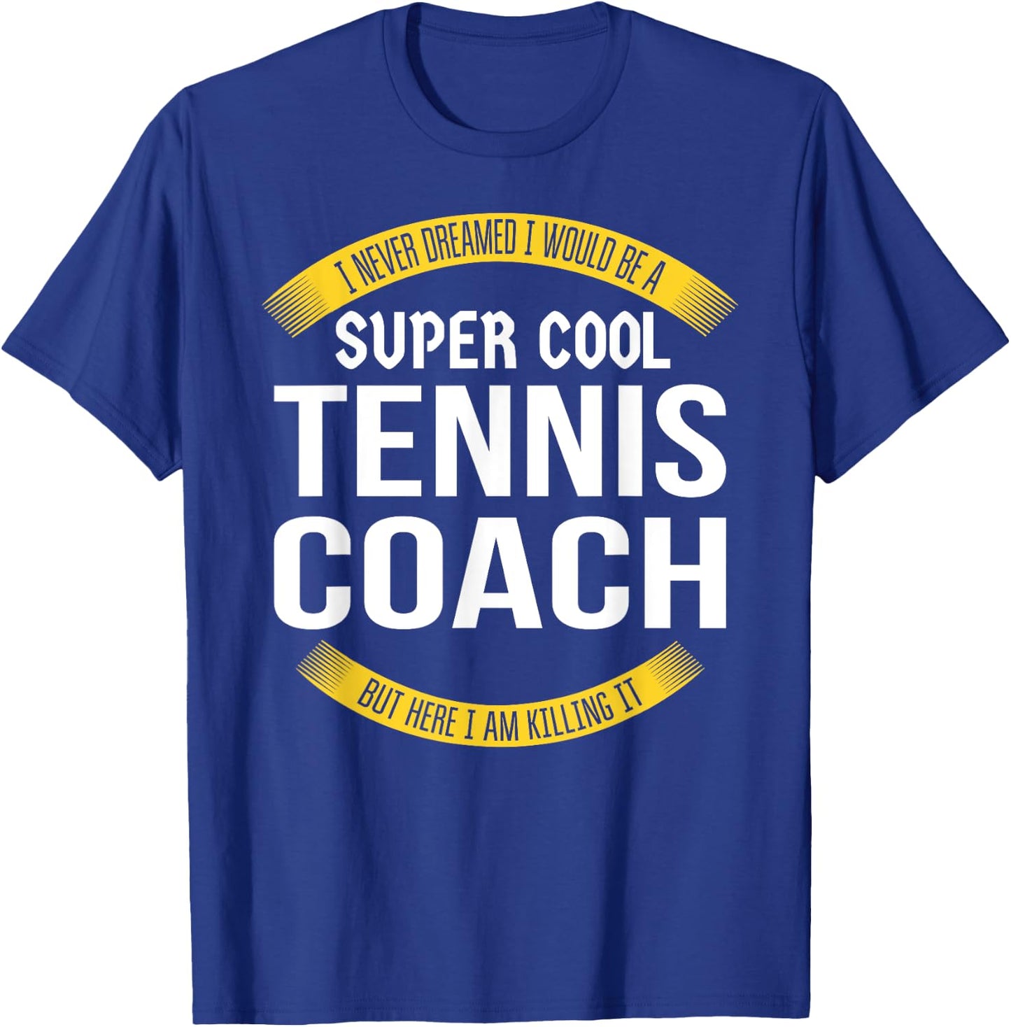 Funny Tennis Coach Gift Appreciation T-Shirt - T-Shirt | Royal