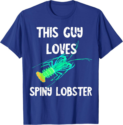 This Guy Loves Spiny Lobster Crustacean Seafood Mudbug