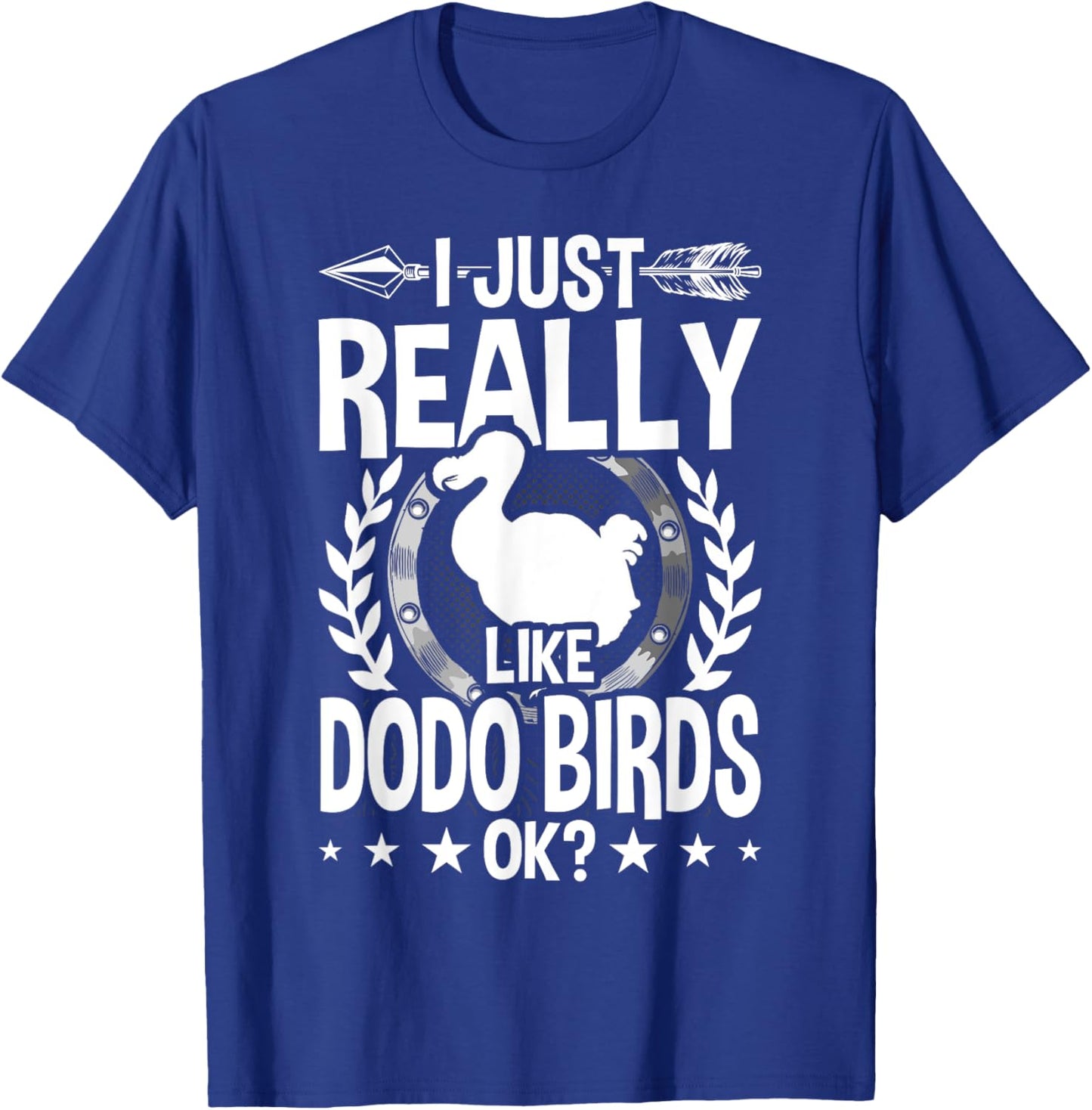 I Just Really Like Dodo Birds T-Shirt - T-Shirt | Royal