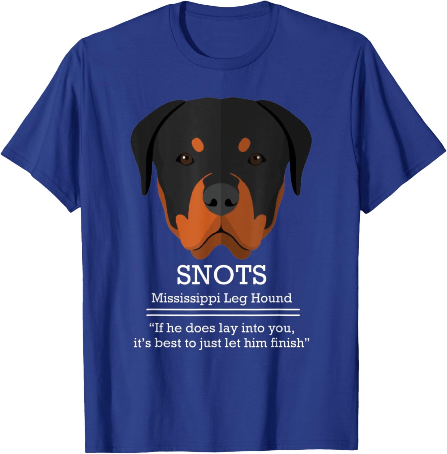 Funny SNOTS Mississippi Leg Hound Christmas Vacation T-Shirt - T-Shirt | Royal