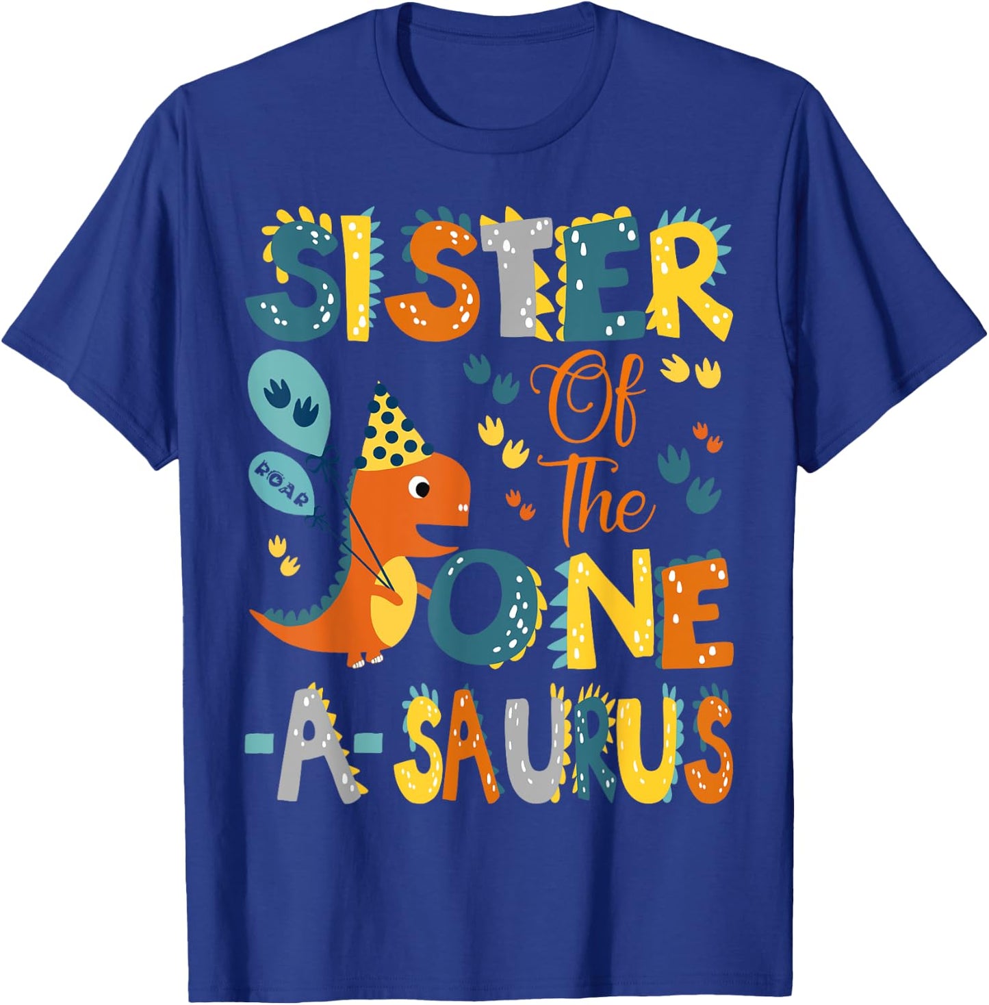 Sister Of The One-A-Saurus 1St Birthday Dinosaur Party T-Shirt - T-Shirt | Royal