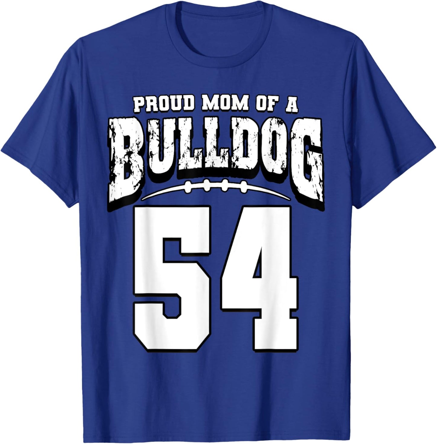 Proud Bulldog Football Mom Of Player 54 Men Women Girls Kids T-Shirt - T-Shirt | Royal