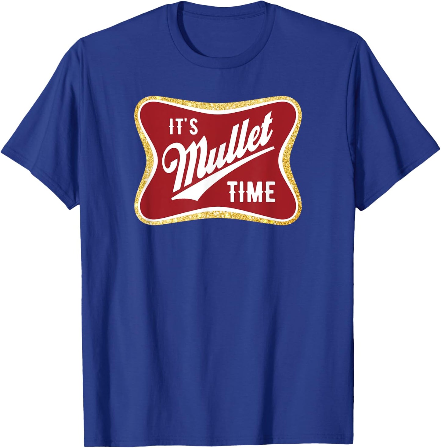 It's Mullet Time Business In The Front Party In The Back T-Shirt - T-Shirt | Royal
