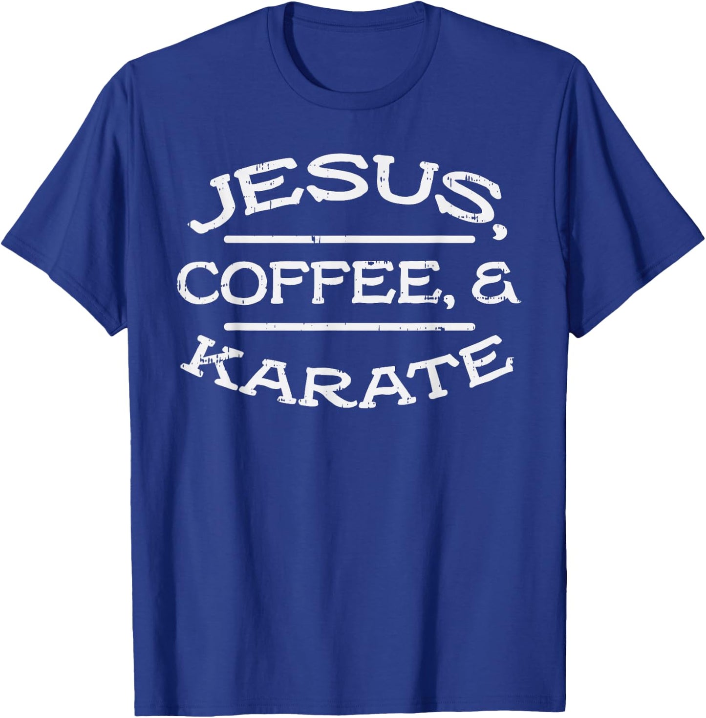 Jesus Coffee Karate Martial Arts Christians Men Women Gift T-Shirt - T-Shirt | Royal
