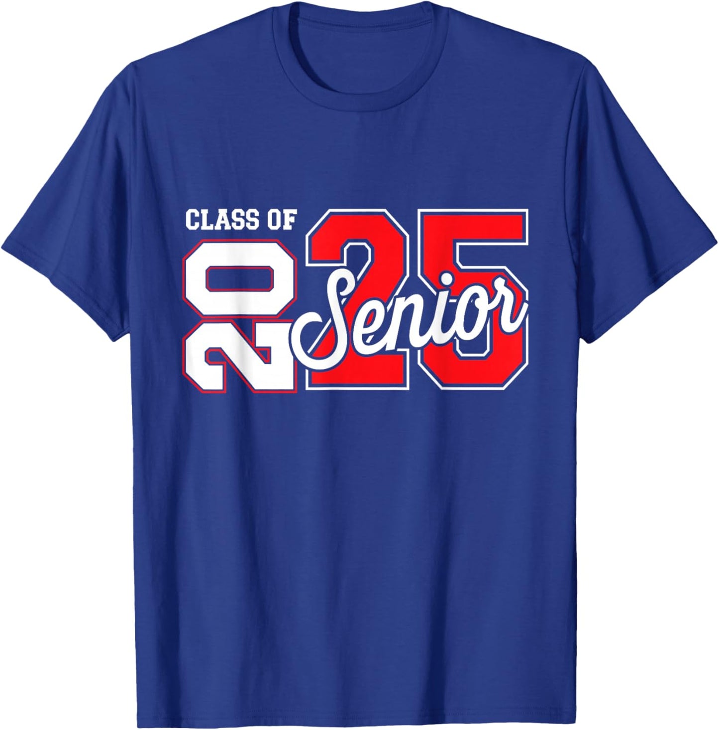 Class of 2025 senior graduate for college graduation year T-Shirt - T-Shirt | Royal