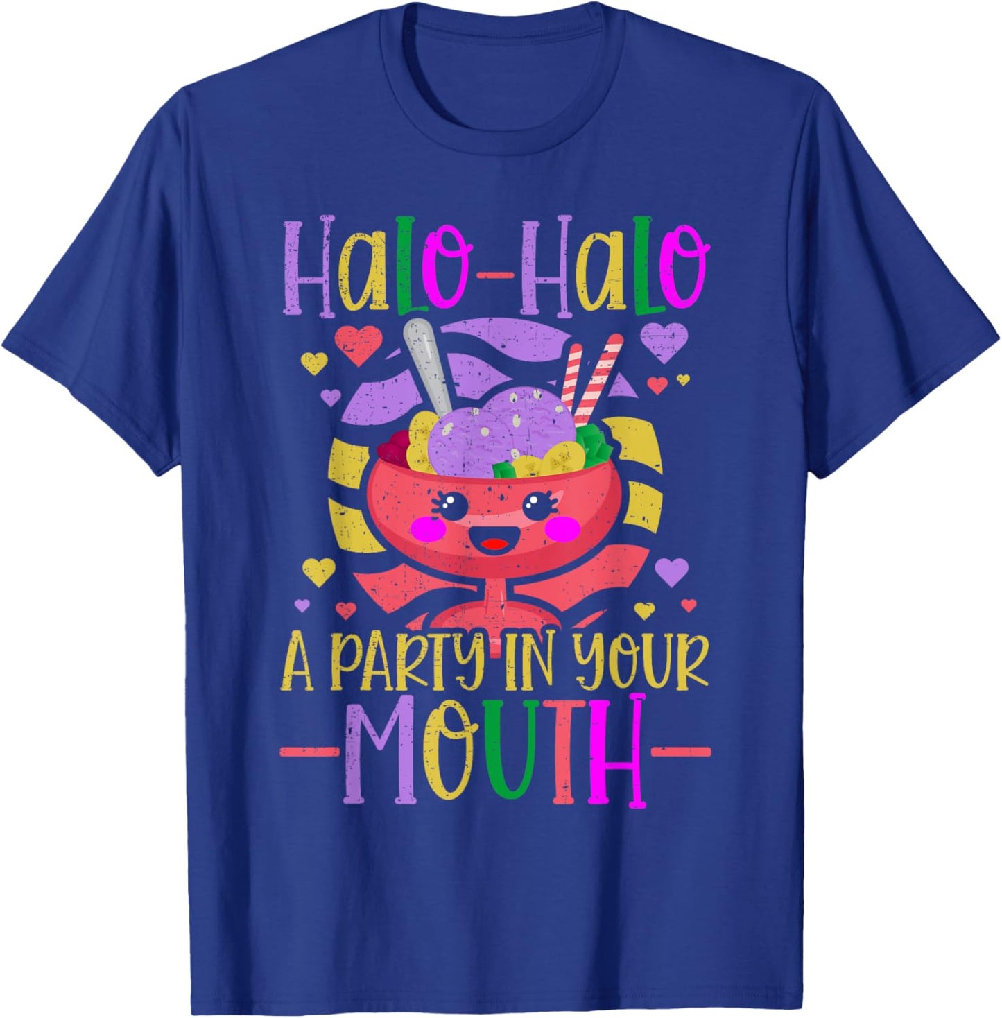 Halo-halo A Party In Your Mouth Funny Filipino Food Lover T-Shirt - T-Shirt | Royal