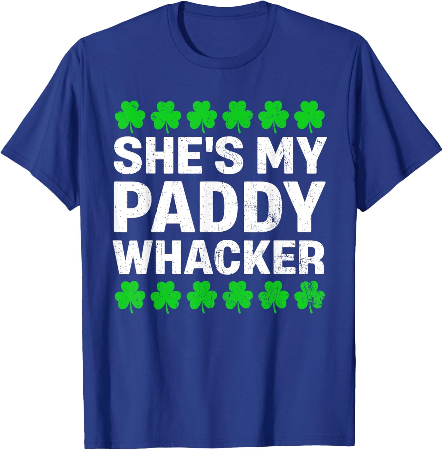 She's My Paddy Whacker Couples St Patricks Day Men Women T-Shirt - T-Shirt | Royal