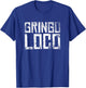 Crazy Gringo Loco - Funny Crazy White Boy Party T-Shirt - T-Shirt | Royal