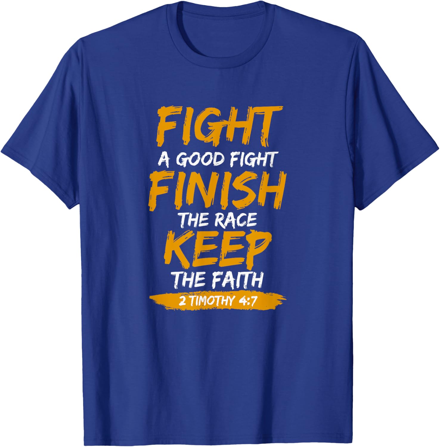 2nd Timothy 4 7 Bible Verse Religious T-Shirt - T-Shirt | Royal
