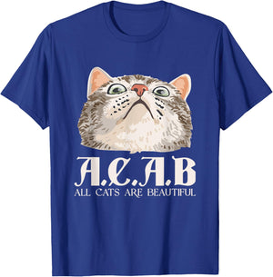A.C.A.B All Cats Are Beautiful | Pets Animals | Kitten Cats T-Shirt - T-Shirt | Royal