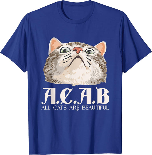 A.C.A.B All Cats Are Beautiful | Pets Animals | Kitten Cats T-Shirt - T-Shirt | Royal