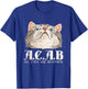 A.C.A.B All Cats Are Beautiful | Pets Animals | Kitten Cats T-Shirt - T-Shirt | Royal