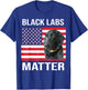 Veterans day Black Labs Lives Matter parody Labrador dog T-Shirt - T-Shirt | Royal